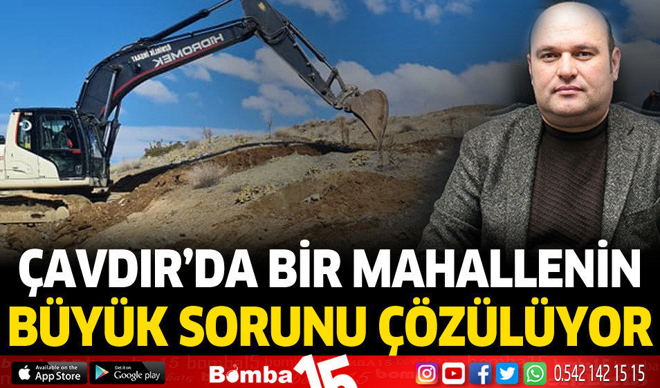 Çavdır da bir mahallenin büyük sorunu çözülüyor Burdur Haber Burdur