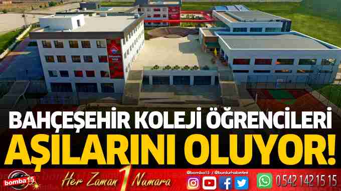 Bahçeşehir Koleji öğrencileri aşılarını oluyor! Burdur Haber, Burdur