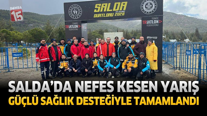 Salda’da Nefes Kesen Yarış, Güçlü Sağlık Desteğiyle Tamamlandı