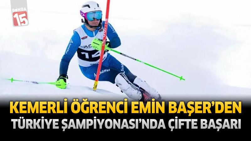 Kemerli Öğrenci Emin Başer’den Türkiye Şampiyonası’nda Çifte Başarı