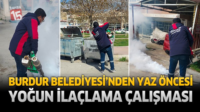 Burdur Belediyesi’nden Yaz Öncesi Yoğun İlaçlama Çalışması