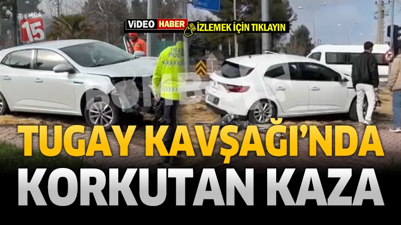 Tugay Kavşağı’nda Korkutan Kaza