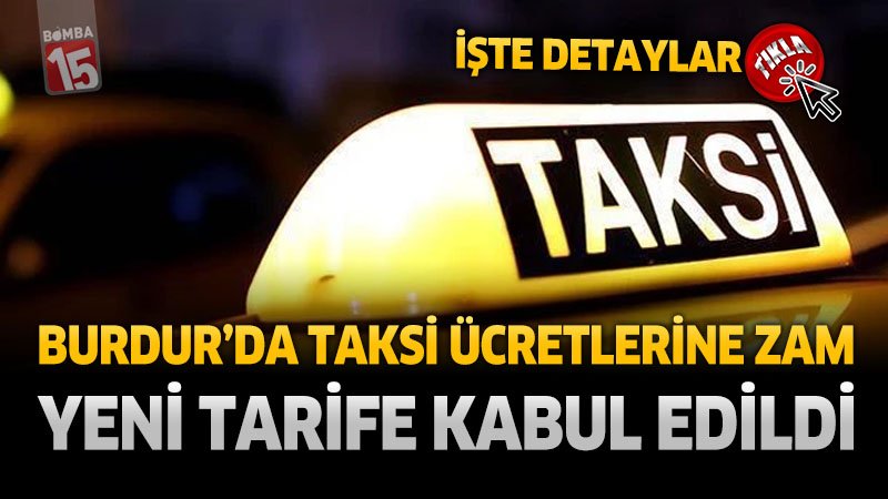 Burdur’da Taksi Ücretlerine Zam: Yeni Tarife Kabul Edildi