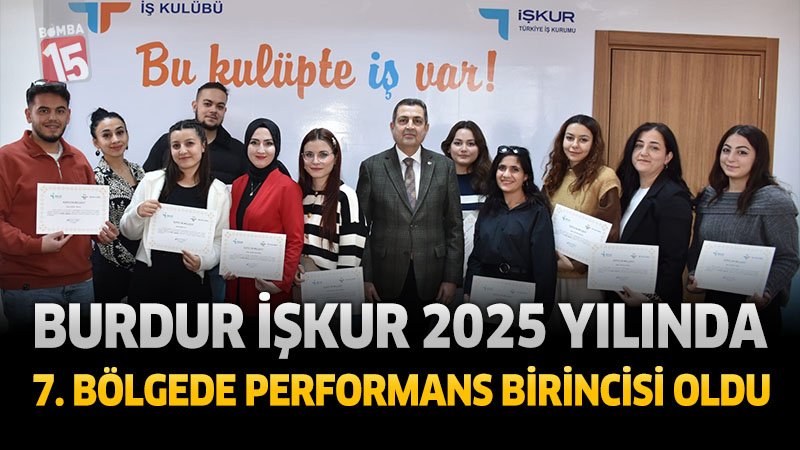 Burdur İŞKUR, 2025 Yılında 7. Bölgede Performans Birincisi Oldu