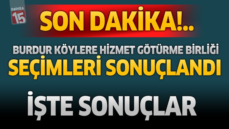 Burdur Köylere Hizmet Götürme Birliği seçimleri sonuçlandı