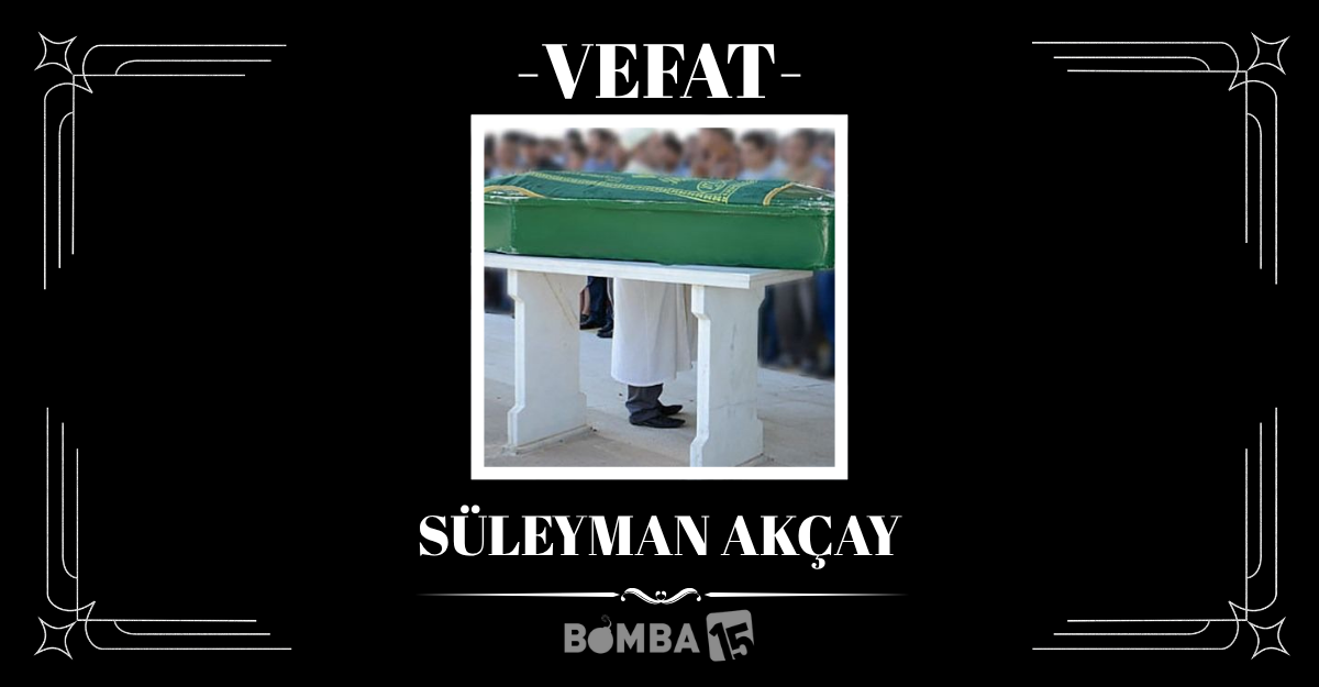 Burdur’da Süleyman Akçay Hayatını Kaybetti