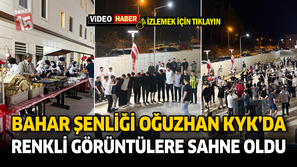 Bahar Şenliği Oğuzhan KYK’da Renkli Görüntülere Sahne Oldu