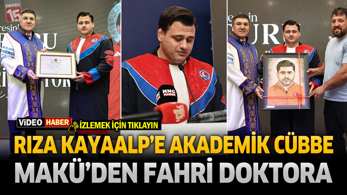 Rıza Kayaalp’e Akademik Cübbe: MAKÜ’den Fahri Doktora