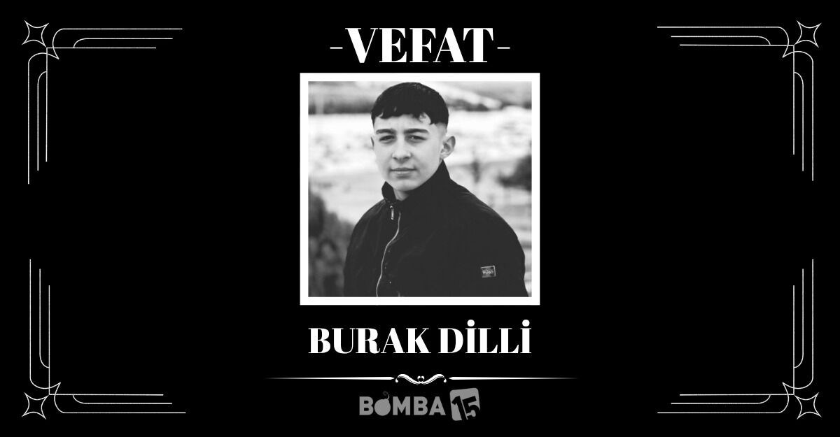 17 Yaşındaki Burak Dilli Son Yolculuğuna Uğurlanıyor
