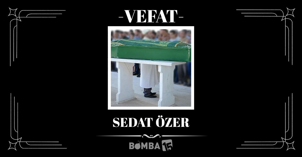 Burdur’da Pazar Esnafı Sedat Özer Vefat Etti