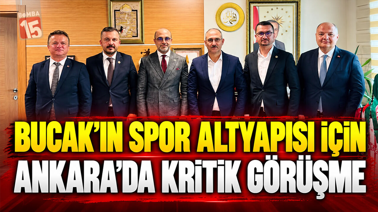 Bucak’ın Spor Altyapısı İçin Ankara’da Kritik Görüşme