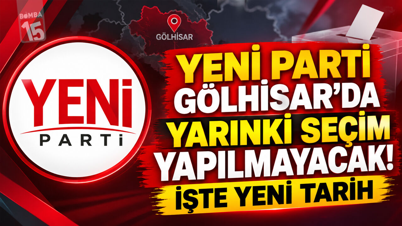 Yeni Parti Gölhisar’da Yarınki Seçim Yapılmayacak! İşte Yeni Tarih