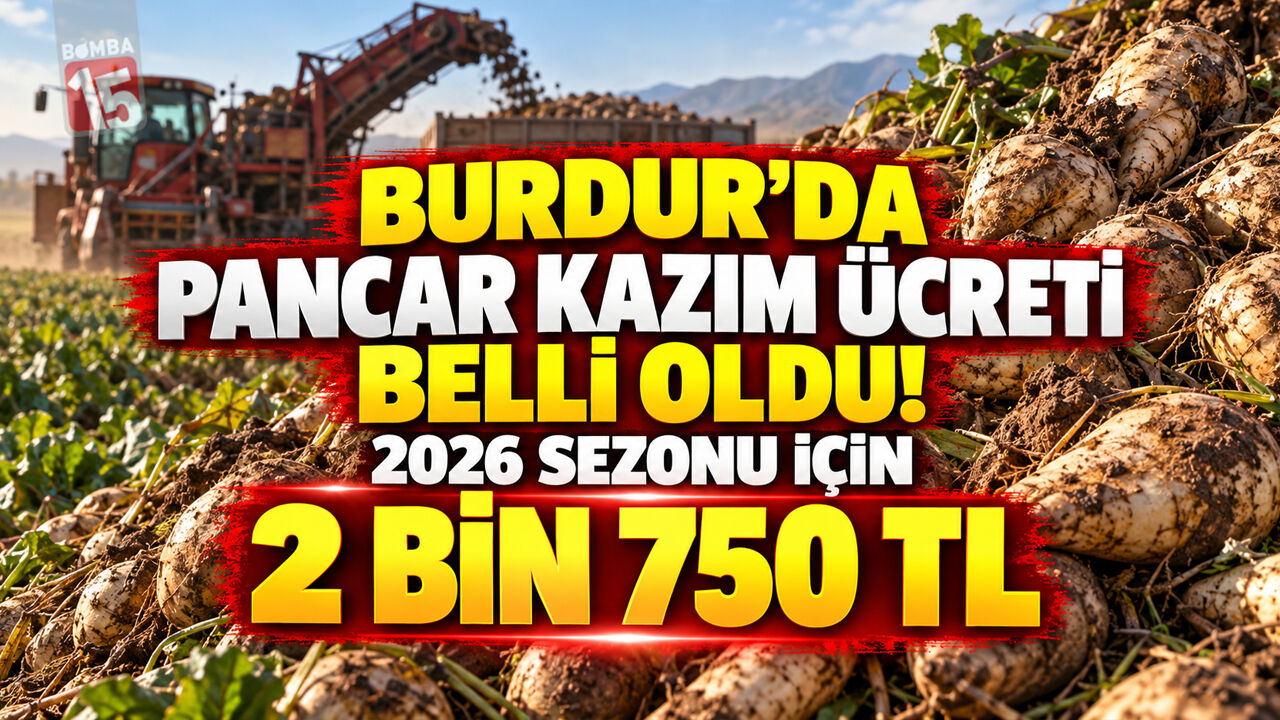 Burdur’da Pancar Kazım Ücreti Belli Oldu! 2026 Sezonu İçin 2 Bin 750 TL
