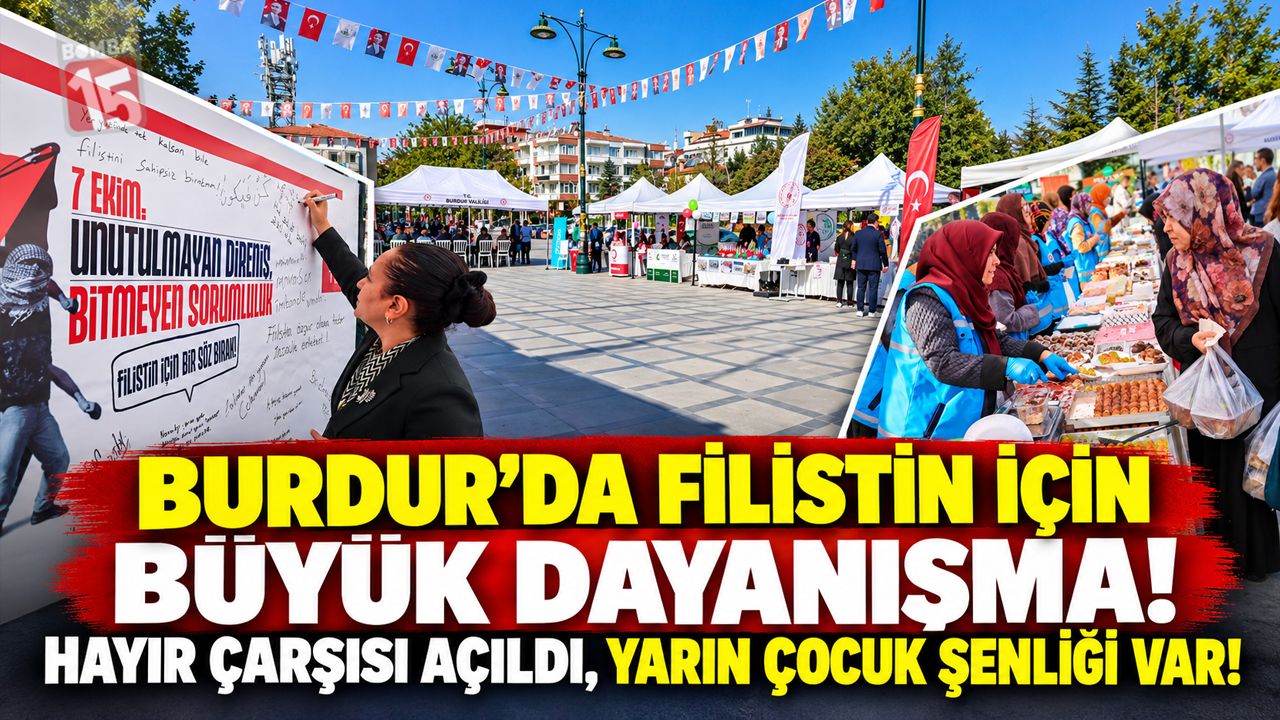 Burdur’da Filistin İçin Büyük Dayanışma! Hayır Çarşısı Açıldı, Yarın Çocuk Şenliği Var!