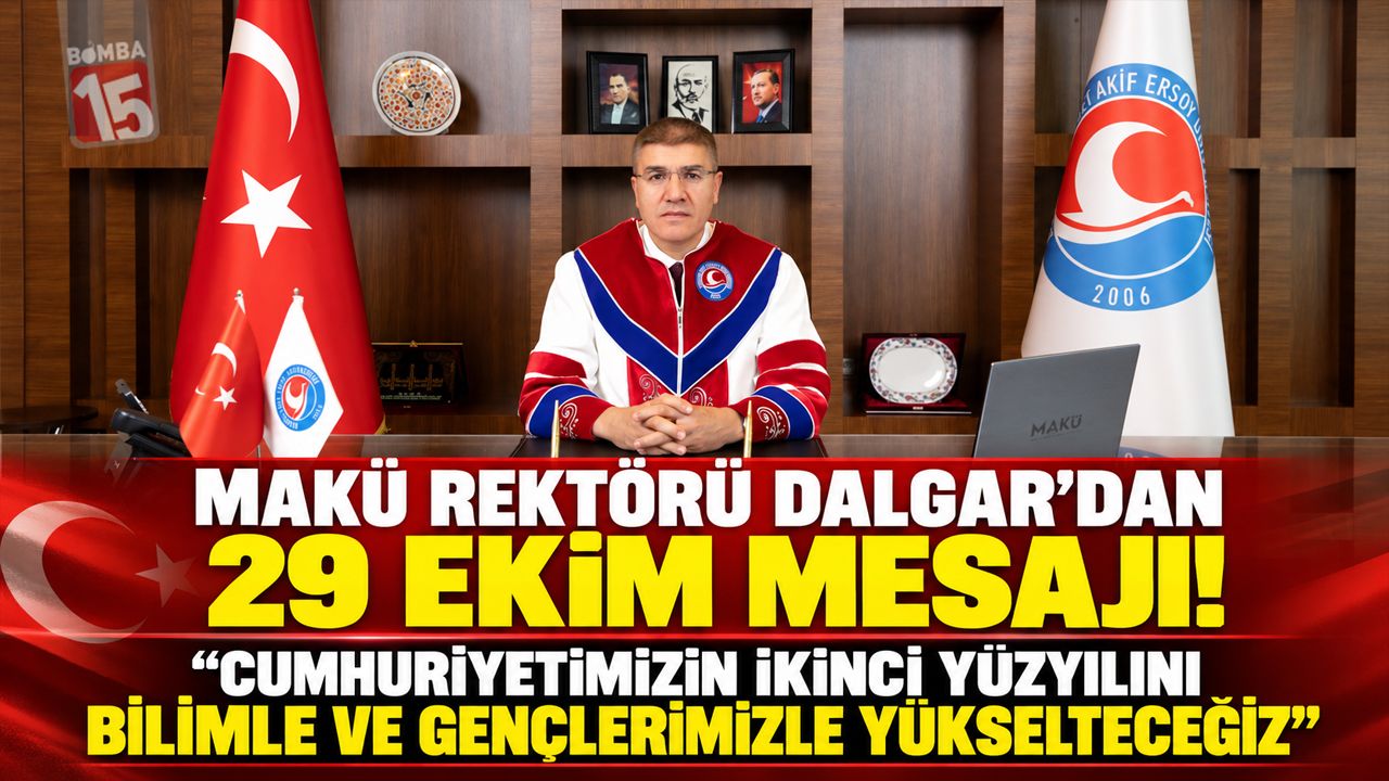 MAKÜ Rektörü Dalgar’dan 29 Ekim Mesajı! “Cumhuriyetimizin İkinci Yüzyılını Bilimle ve Gençlerimizle Yükselteceğiz”