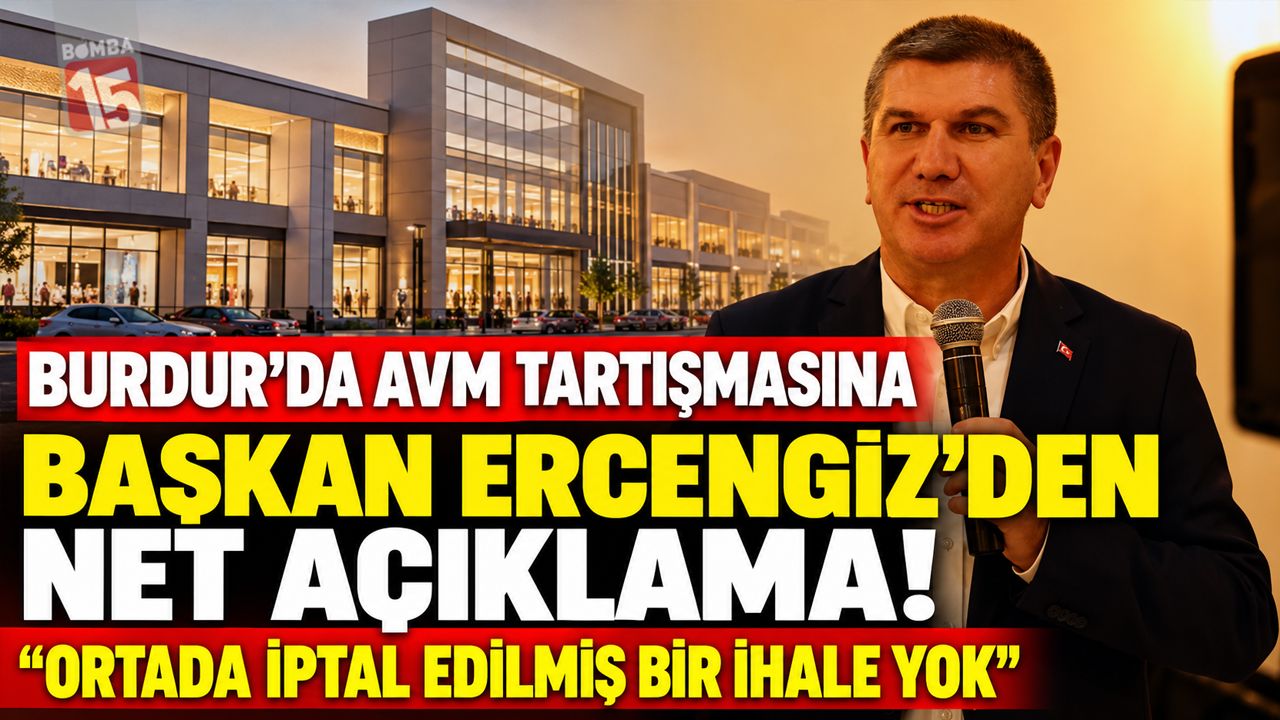 Burdur’da AVM Tartışmasına Başkan Ercengiz’den Net Açıklama! “Ortada İptal Edilmiş Bir İhale Yok”
