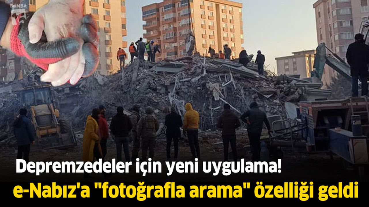 Depremzedeler için yeni uygulama! e-Nabız'a "fotoğrafla arama" özelliği geldi