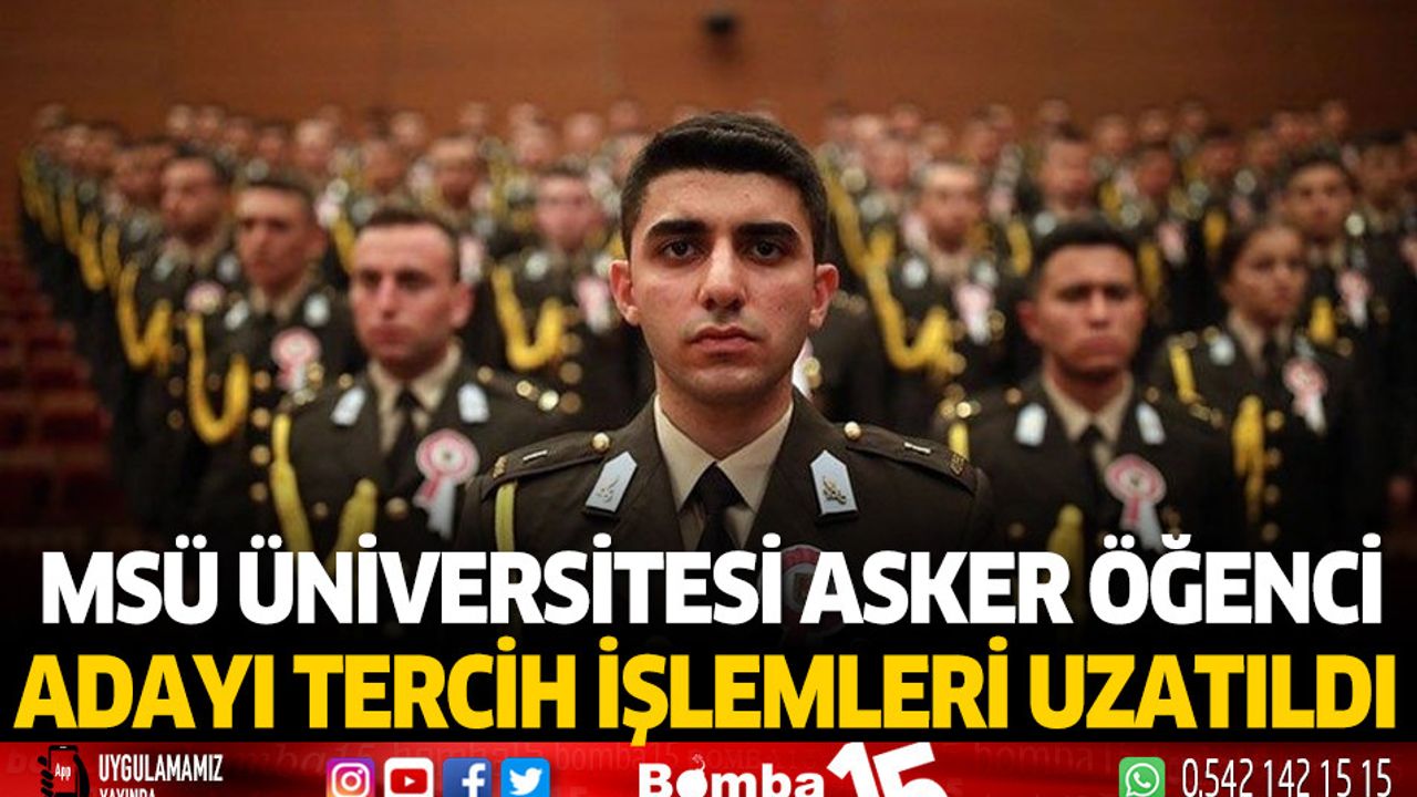 Milli savunma üniversitesi asker öğrenci adayı tercih işlemleri uzatıldı.