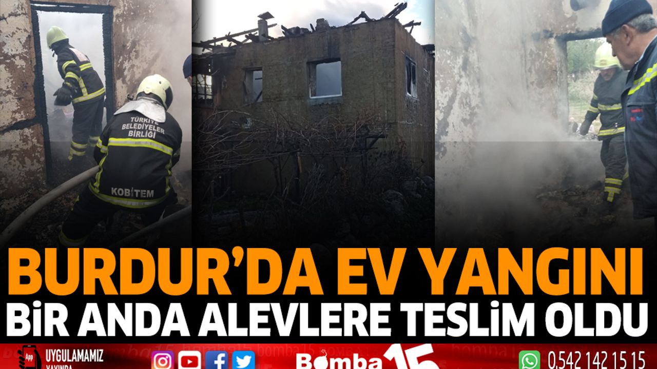 Burdur'da ev yangını , bir anda alevlere teslim oldu