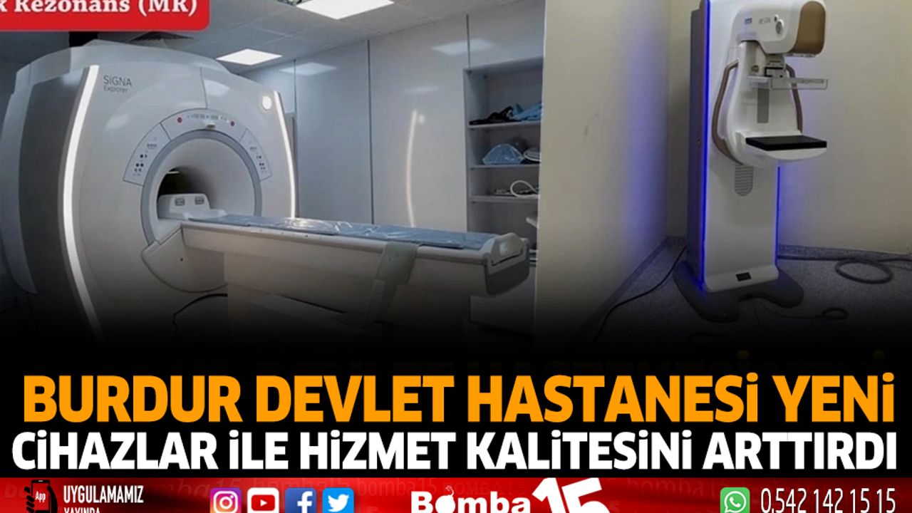 Burdur Devlet Hastanesi Görüntülenme Hizmeti Artık daha hızlı!