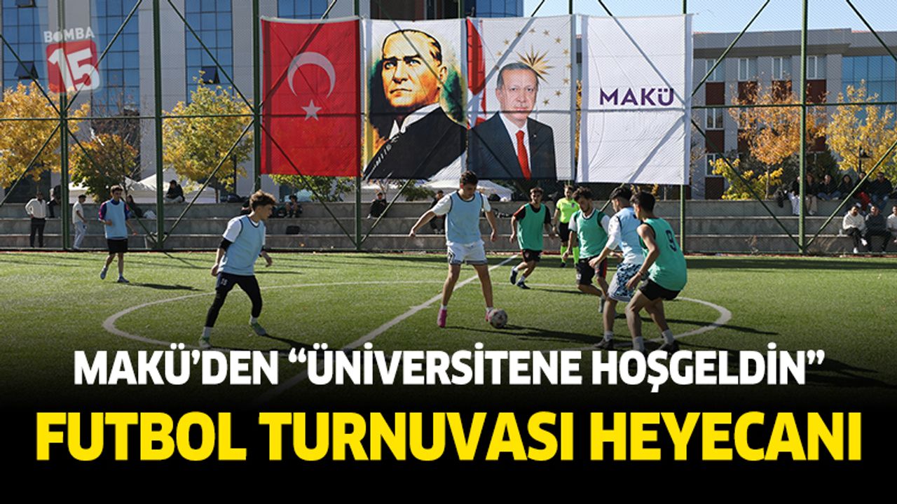 MAKÜ’de “Üniversitene Hoş Geldin Futbol Turnuvası” başladı