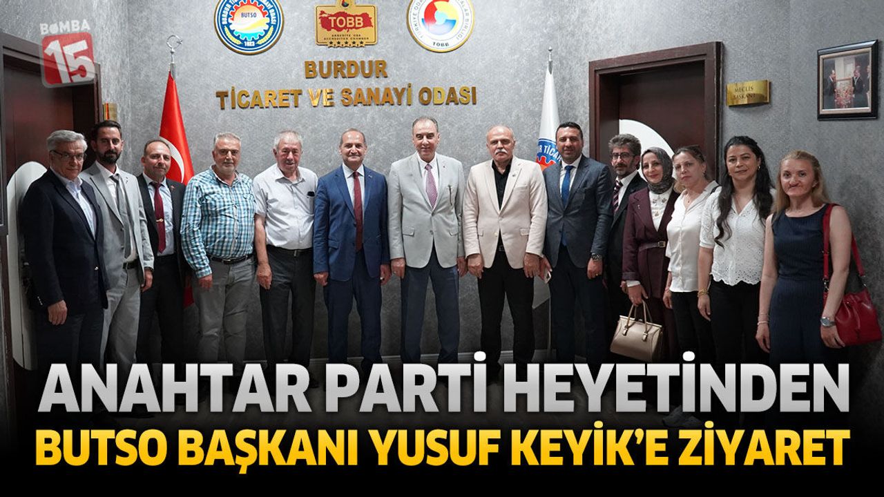 Anahtar Parti Heyetinden BUTSO Başkanı Yusuf Keyik