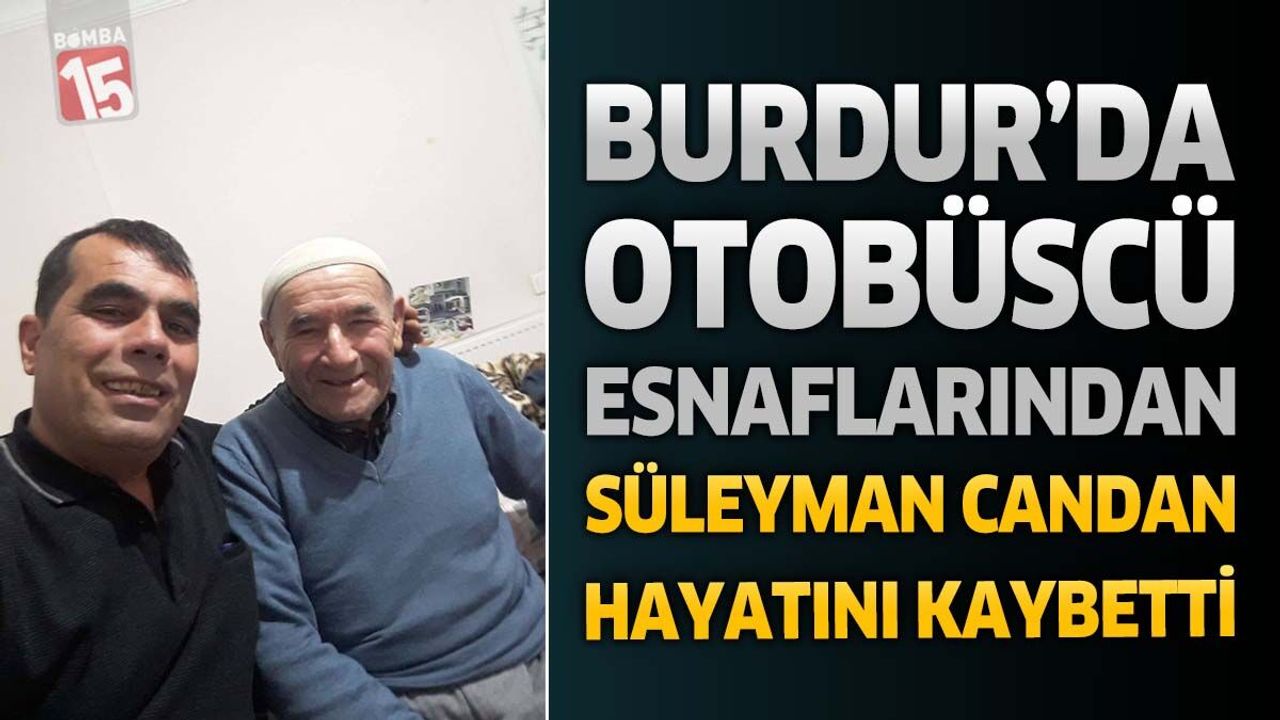 Burdur'da Eski Otobüsçü Esnaflarından Süleyman Candan Hayatı