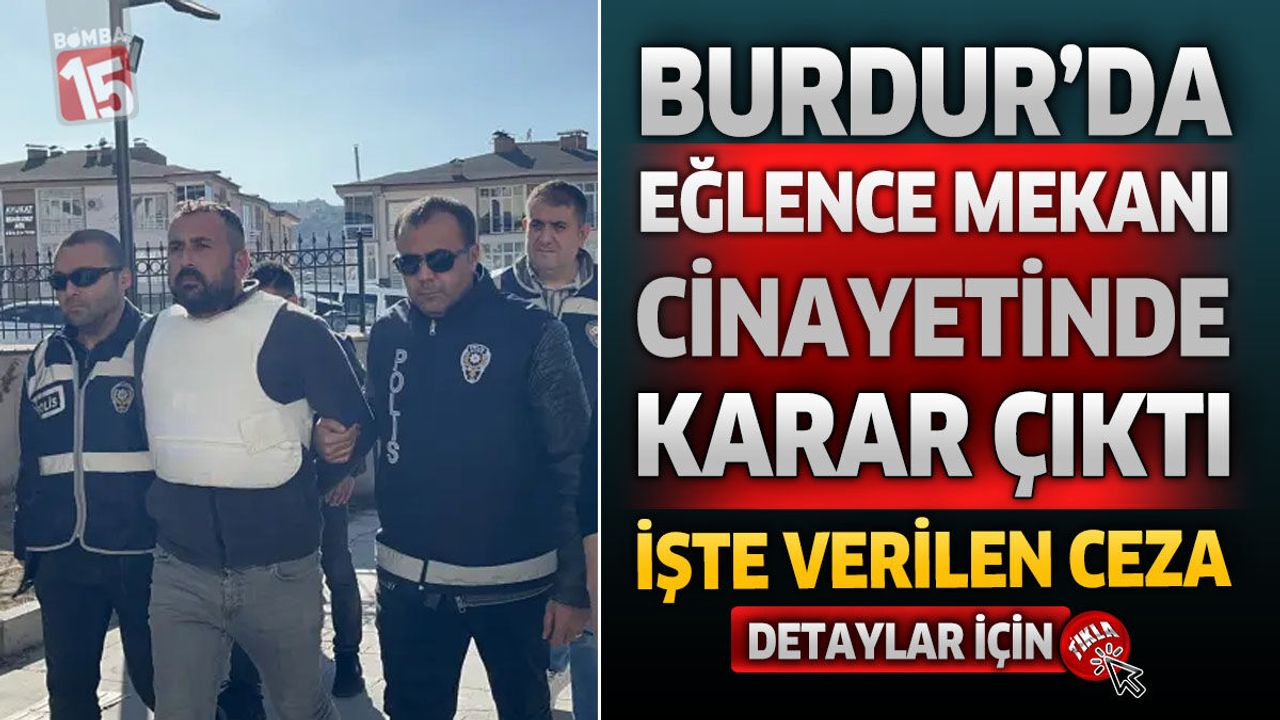 Burdur’daki Meyhane Cinayeti Davasında Yeni Karar