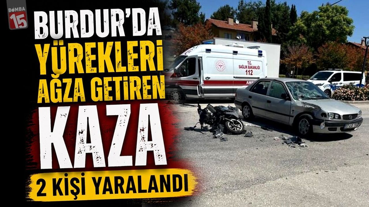 Burdur’da Otomobil ile Motosiklet Çarpıştı: 2 Kişi