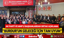 AK Parti ve MHP'li başkanlardan ortak açıklama "Burdur'un geleceği için tam uyum"