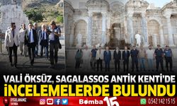 VALİ ÖKSÜZ, SAGALASSOS ANTİK KENTİ’Nİ ZİYARET ETTİ