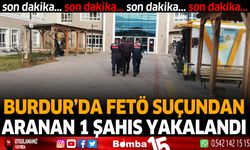 Burdur'da FETÖ suçundan aranan 1 şahıs yakalandı