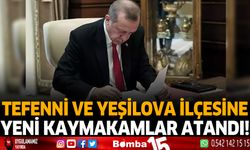 Yeşilova ve Tefenni ilçesine yeni kaymakamlar atandı!