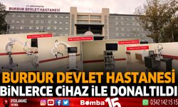 Burdur Devlet Hastanesi yeni cihazlar ile donatıldı