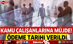 Kamu çalışanlarına müjde! ödeme tarihi verildi..