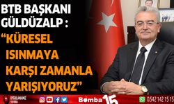 BTB Başkanı Gündüzalp: Küresel ısınmaya karşı zamanla yarışıyoruz