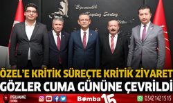 Özel'e kritik süreçte kritik ziyaret gözler cuma gününe çevrildi