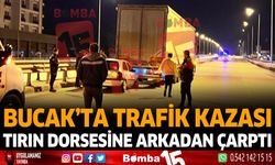 Bucak'ta trafik kazası tırın dorsesine arkadan  çarptı