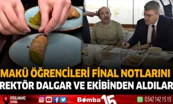 MAKÜ Öğrencileri final notlarını Rektör Dalgar ve ekibinden aldılar