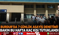 Burdur'da 7 günlük asayiş denetimi