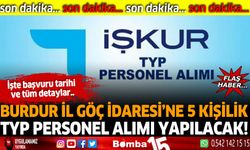 Burdur İl Göç İdaresi'ne 5 kişilik TYP personel alımı yapılacak