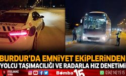 Burdur'da Emniyet Ekiplerinden Yolcu Taşımacılığı ve Radarla Hız Denetimi