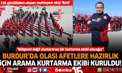 Burdur'da 150 gönüllüden oluşan muhteşem ekip 'BAK' kuruldu