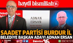 Saadet Partisi Burdur Belediye Başkan Adayı Adnan Ersan oldu