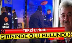 Terzi evinin girişinde ölü bulundu