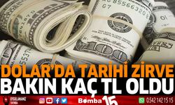 Dolar'da tarihi zirve !