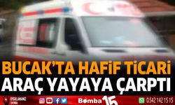 Bucak'ta Hafif Ticari Araç Yayaya Çarptı