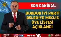 Burdur İyi Parti belediye meclisi üye listesi açıklandı