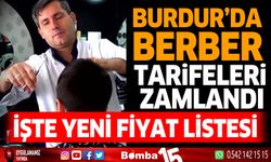 Burdur'da berber tarifeleri zamlandı işte yeni fiyat listesi