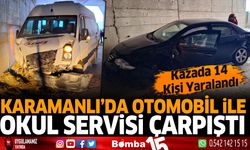 Karamanlı'da otomobil ile okul servisi çarpıştı kazada 14 kişi yaralandı
